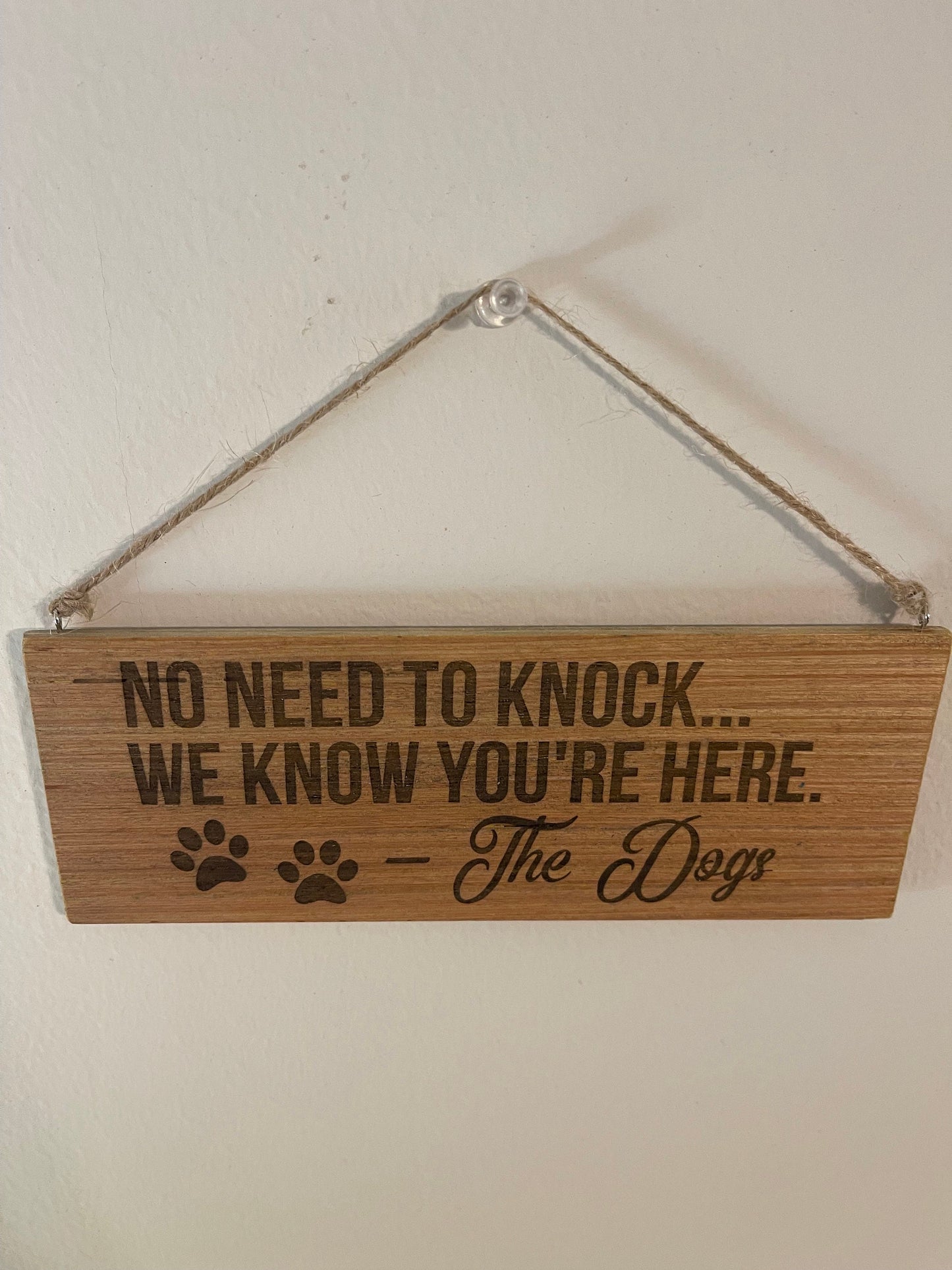 No need to knock we know you're here - the dogs. wood burnt wall art sign cute home decor