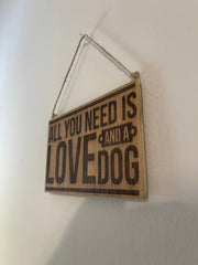 All you need is love and a dog sign