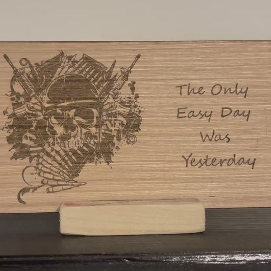 The only easy day was yesterday wood burnt desktop office sign